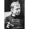 Václav Havel: Má to smysl - Anna Freimanová