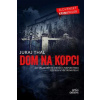 Dom na kopci - Thal Juraj