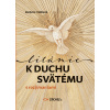 5 + 1 zadarmo - Litánie k Duchu Svätému s rozjímaniami