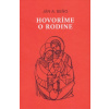Hovoríme o rodine (4. vydanie) - Ján Augustín Beňo