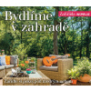 Bydlíme v zahradě - Zařiďte si pokoj pod Bydlíme v zahradě - Zařiďte si pokoj pod