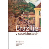 Brazílie v souvislostech - Šárka Grausová, Alena Rudolfová, Milan Tichý