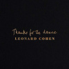 Cohen Leonard • Thanks For The Dance