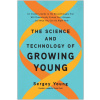 Science and Technology of Growing Young