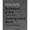 Podzemní práce Underground Work