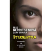 Študentka - Gerritsenová, Gary Braver Tess