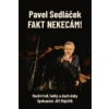 Fakt nekecám! - Pavel Sedláček, Spoluautor Jiří Mejstřík