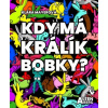 Kdy má králík bobky? - Mayerová Klára