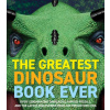 Greatest Dinosaur Book Ever