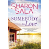 Somebody to Love - Sharon Sala