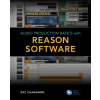 Audio Production Basics with Reason Software - Changnon, Zac