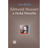 Edmund Husserl a česká filosofie - Blecha Ivan