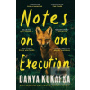 Notes on an Execution (Danya Kukafka)