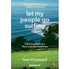 Let My People Go Surfing