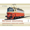 Střídavé lokomotivy jednofázová elektrická vozidla - historie, vývoj, technika - Jiří Caska