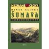 Neznámé Čechy - Šumava - Českokrumlovsko - Klimek Hynek