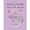 Music Theory for Young Musicians: In the Style of Russian School of Piano Playing