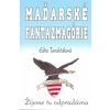 Maďarské fantazmagorie