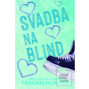 Svadba na blind - Caroli… (Teagan Hunter)