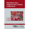 Propedeutika mikrovaskulárnej chirurgie - Branislav Gális, Ladislav Czakó