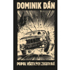 Popol všetkých zarovná (limitovaná edícia) - Dominik Dán