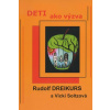 Deti ako výzva - Dreikurs Rudolf
