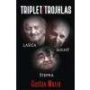 Triplet/Trojhlas: Lasica – Suchý – Štepka - Gustáv Murín