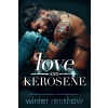 Love and Kerosene - Winter Renshaw