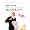 Recept na miliónový brand bez mindrákov!