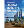 I Rusko může být krásné Na cestách po největší zemi světa - Nikola Hrušková