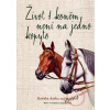 Život s koněm není na jedno kopyto - Koňská dávka zajímavostí - Mary Frances Budziková