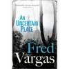Uncertain Place - Fred Vargas, Vintage Publishing