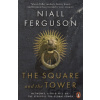 The Square and the Tower - Niall Ferguson