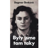 Byly jsme tam taky - Dagmar Šimková