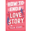 How to End a Love Story - Kuang Yulin