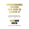Unreasonable Success and How to Achieve It