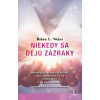 Niekedy sa dejú zázraky - Brian L. Weiss