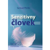 Senzitívny človek - Život medzi obdarením a zraniteľnosťou - Pfeifer Samuel