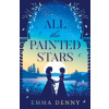 All the Painted Stars (Emma Denny)(Brožovaná)