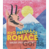 Kto preskáče Roháče - Jakub Ptačin, Viliam Slaminka (ilustrátor), Juraj Raýman