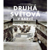 Druhá světová v barvě - rozšířené 2. vydání
