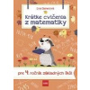 Krátke cvičenia z matematiky pre 4. ročník ZŠ - Dienerová Eva