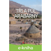 E-kniha Tři a půl Arabárny - Jiří Kalát