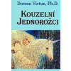 Kouzelní jednorožci - kniha a 44 karet - Doreen Virtue, Ph. D.