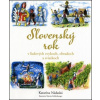 Slovenský rok v ľudových zvykoch, obradoch a sviatkoch - Katarína Nádaská