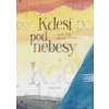 Kdesi pod nebesy - Radek Malý, Martina Špinková
