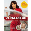 Žena po 40 sebevědomá a v kondici Martincová Jana
