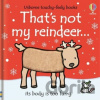 That's not my reindeer… - Fiona Watt