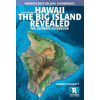 Hawaii the Big Island Revealed: The Ultimate Guidebook