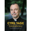 Cyril Vasiľ - Kresťan by mal byť hrdinom